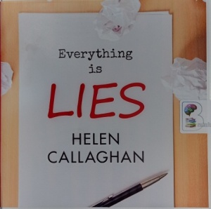 Everything is Lies written by Helen Callaghan performed by Anna Popplewell and Sian Thomas on Audio CD (Unabridged)